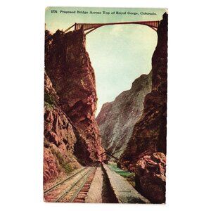 Proposed Bridge Over Royal Gorge Colorado Vintage Postcard Rail Tracks Unused